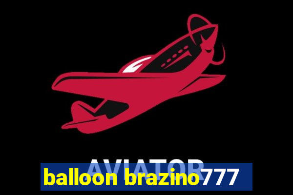 balloon brazino777